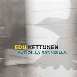Edu Kettunen - Autioilla Rannoilla FLAC