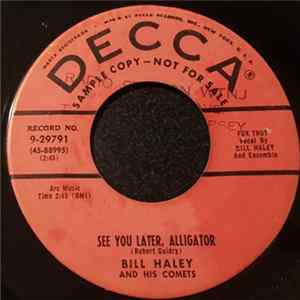 Bill Haley And His Comets - See You Later, Alligator / The Paper Boy (On Main Street, U.S.A.) FLAC