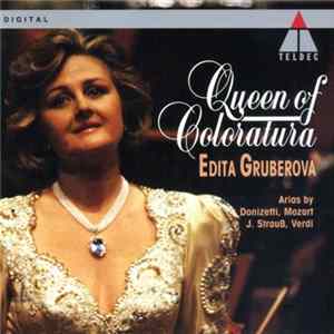 Edita Gruberova - Queen Of Coloratura (Arias By Donizetti, Mozart, J. Strauß, Verdi) FLAC