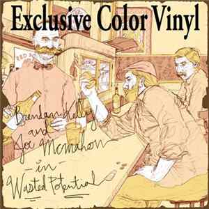 Brendan Kelly , Joe McMahon - Wasted Potential FLAC