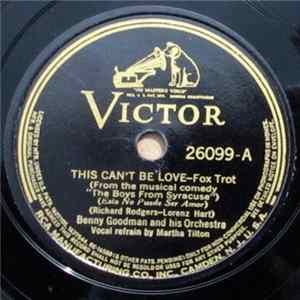 Benny Goodman And His Orchestra - This Can't Be Love / Sing For Your Supper FLAC