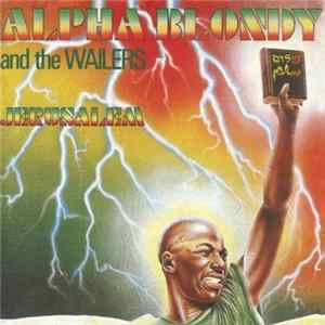 Alpha Blondy And The Wailers - Jérusalem FLAC