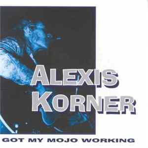 Alexis Korner - Got My Mojo Working FLAC