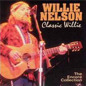 Willie Nelson - Classic Willie FLAC
