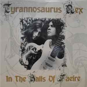 Tyrannosaurus Rex - In The Halls Of Faeire FLAC