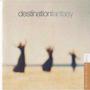 Destination Fantasy - Destination Fantasy FLAC