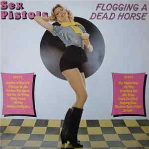 Sex Pistols - Flogging A Dead Horse FLAC
