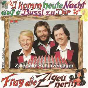 Zillertaler Schürzenjäger - I Komm Heute Nacht Auf A Bussl Zu Dir FLAC