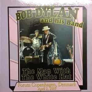 Bob Dylan & His Band - The Man With The White Hat FLAC