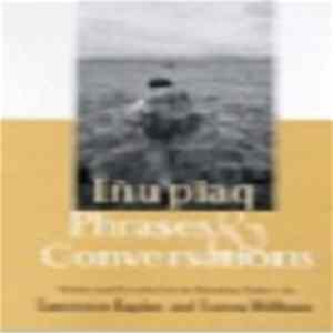 Lawrence Kaplan and Lorena Williams - Iñupiaq Phrases & Conversations FLAC