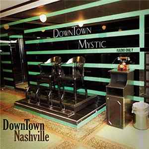 DownTown Mystic - DownTown Nashville FLAC