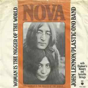 John Lennon / Yoko Ono / Plastic Ono Band With Elephants Memory And The Invisible Strings - Woman Is The Nigger Of The World FLAC