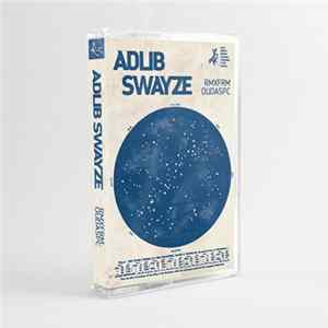 Adlib Swayze - RMXFRMOUDASPC FLAC