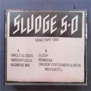 Sludge 5-0 - Demo Tape 1990 FLAC
