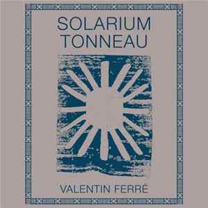 Valentin Ferré - Solarium Tonneau FLAC