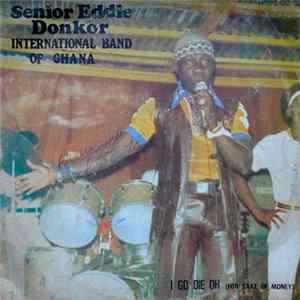 Senior Eddie Donkor International Band Of Ghana - I Go Die Oh (For Sake Of Money) FLAC