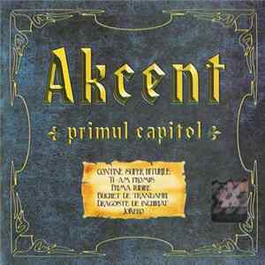 Akcent - Primul Capitol FLAC