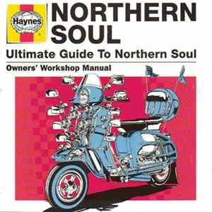 Various - Haynes Ultimate Guide To Northern Soul FLAC
