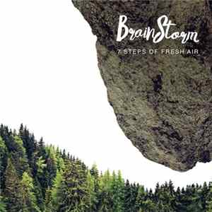 Brainstorm - 7 Steps Of Fresh Air FLAC