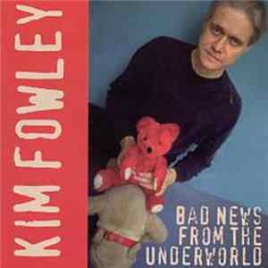 Kim Fowley - Bad News From The Underworld FLAC