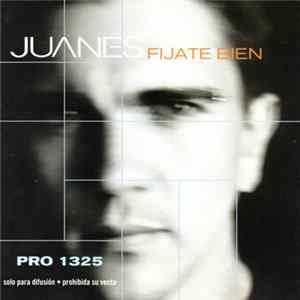 Juanes - Fijate Bien FLAC