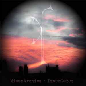 Misantronics - Innergazer FLAC
