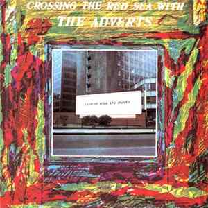 The Adverts - Crossing The Red Sea With The Adverts FLAC
