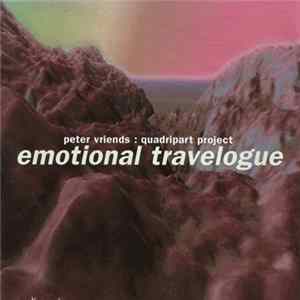 Peter Vriends : Quadripart Project - Emotional Travelogue FLAC