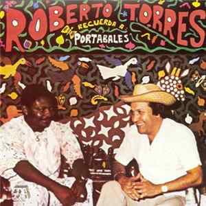 Roberto Torres - Recuerda A Portabales FLAC
