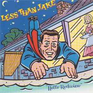Less Than Jake - Hello Rockview FLAC