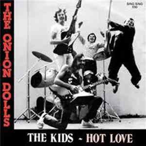 The Onion Dolls - The Kids / Hot Love FLAC