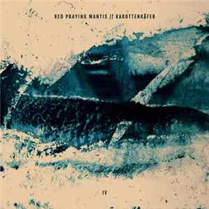 Red Praying Mantis, Karottenkäfer - Split EP IV FLAC