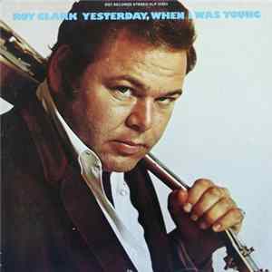 Roy Clark - Yesterday, When I Was Young FLAC
