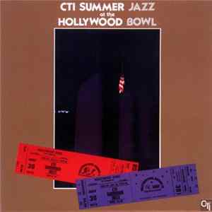 CTI All-Stars - Summer Jazz At The Hollywood Bowl FLAC
