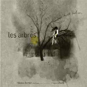 Nicolas Bernier - Les Arbres FLAC