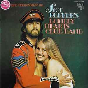 The Sessionmen - The Sessionmen Do Sgt Pepper's Lonely Hearts Club Band FLAC