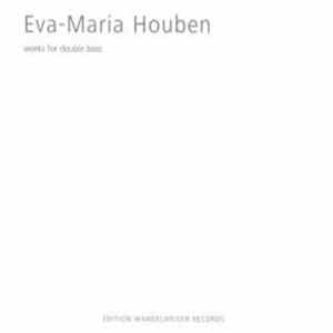 Eva-Maria Houben - Works For Double Bass FLAC