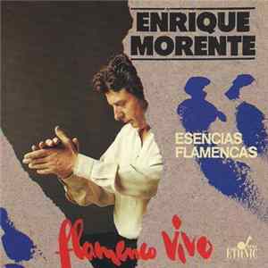 Enrique Morente - Essences Flamencas (Esencias Flamencas) FLAC