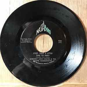 Dorothy Love Coates And The Gospel Harmonettes - Stop, Take A Little Time To Pray FLAC