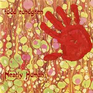 Todd Rundgren - Nearly Human FLAC