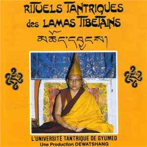 L'Université Tantrique De Gyumed - Rituels Tantriques Des Lamas Tibetains FLAC