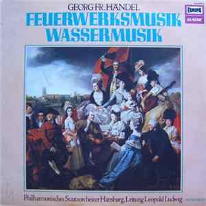 Georg Fr. Händel - Philharmonisches Staatsorchester Hamburg, Leopold Ludwig - Feuerwerksmusik, Wassermusik FLAC