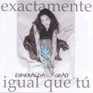 Esmeralda Grao - Exactamente Igual Que Tú FLAC