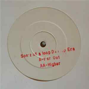 Son'z Of A Loop Da Loop Era - Far Out / Higher FLAC