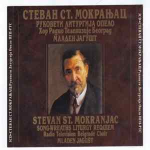 Stevan St. Mokranjac - Song-wreaths Liturgy Requiem FLAC