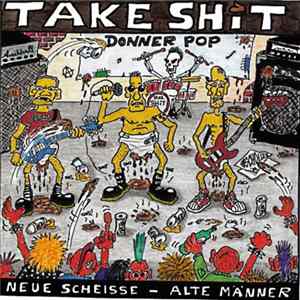 Take Shit - Neue Scheisse - Alte Männer FLAC