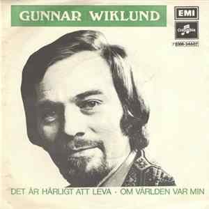 Gunnar Wiklund - Det Är Härligt Att Leva/Om Världen Var Min FLAC