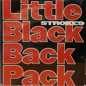 Stroke 9 - Little Black Backpack FLAC