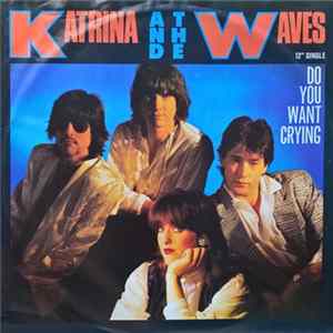 Katrina And The Waves - Do You Want Crying FLAC