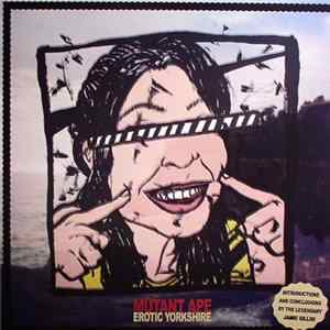 Mutant Ape - Erotic Yorkshire FLAC
